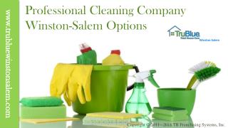Professional Cleaning Company Winston-Salem Options