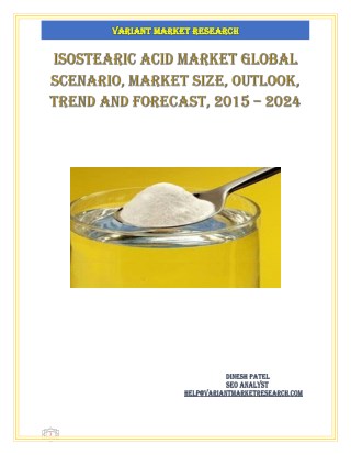 Isostearic Acid Market Global Scenario, Market Size, Outlook, Trend and Forecast, 2015 – 2024