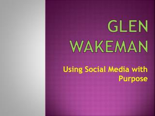 Glen Wakeman - Expert on Emerging Market Fortunes