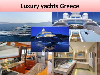 Luxury yachts Greece