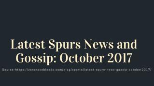 Latest Spurs News and Gossip: October 2017