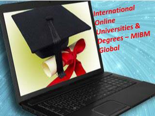 International Online Universities and Degrees online MBA projects to MIBM GLOBAL