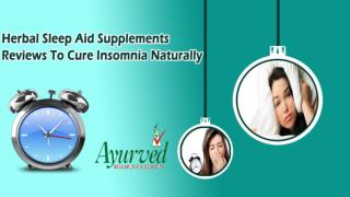 Herbal Sleep Aid Supplements Reviews to Cure Insomnia Naturally