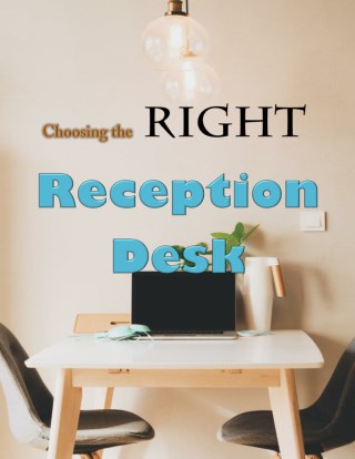 Choosing the Right Reception Desk