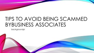 Tips to Avoid Being Scammed By Business Associates