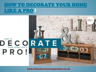 How To Decorate Your Home Like A Pro