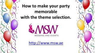 How to make your party memorable with the theme selection?