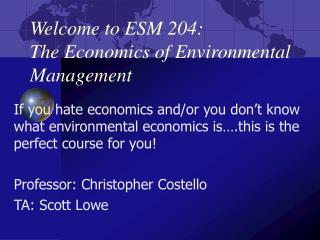 Welcome to ESM 204: The Economics of Environmental Management