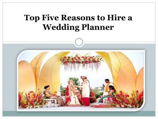 Top Five Reasons to Hire a Wedding Planner