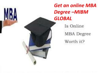 Get an online MBA Degree –MIBM GLOBAL