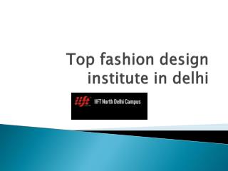 Top fashion design institute in delhi