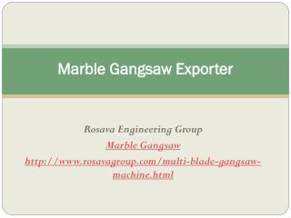 Marble Gangsaw Exporter