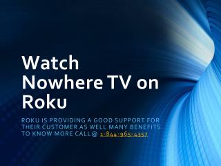 Watch Nowhere TV on Roku