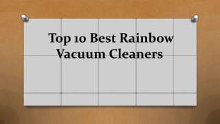 Top 10 Best Rainbow Vacuum Cleaners