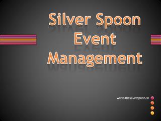 Silver spoon events