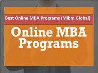 Best Online MBA Programs and courses (Mibm Global)