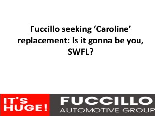 Fuccillo seeking ‘Caroline’ replacement: Is it gonna be you, SWFL?