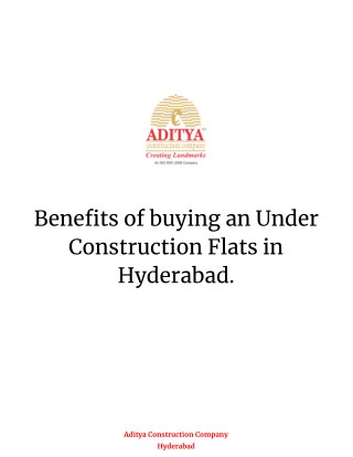 Benefits of buying an Under Construction Flats in Hyderabad