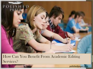 How Can You Benefit From Academic Editing Services