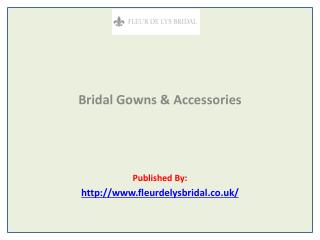 Bridal Gowns & Accessories