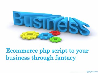 Ecommerce script to your business through fantacy