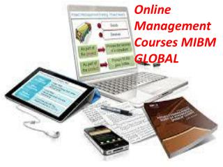 Online management courses has all the substance to MIBM GLOBAL