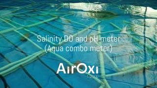 Salinity DO and PH Meter - AirOxi Tube