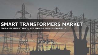 global smart transformer market is anticipated to grow at a CAGR of about 19.81% during the forecast years of 2017-2025.