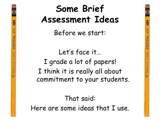Some Brief Assessment Ideas