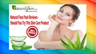 Natural Face Pack Reviews - Should You Try This Skin Care Product