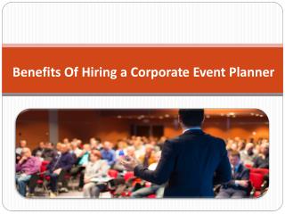 Benefits Of Hiring a Corporate Event Planner
