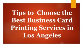 Tips to Choose the Best Business Card Printing Services in Los Angeles