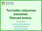 Tervisliku toitumise baast ed. Rasvad toidus.