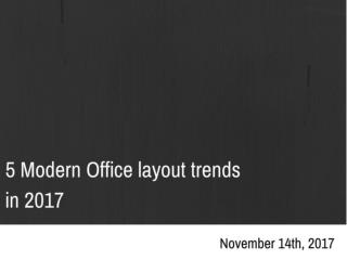 5 modern office layout trends in 2017 | Newtoninex