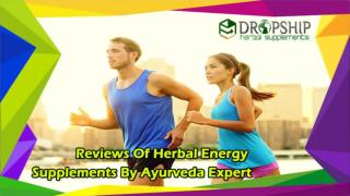 Reviews of Herbal Energy Supplements by Ayurveda Expert