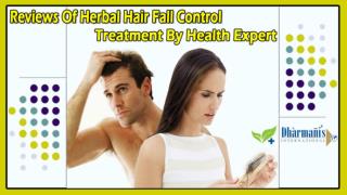 Reviews of Herbal Hair Fall Control Treatment by Health Expert