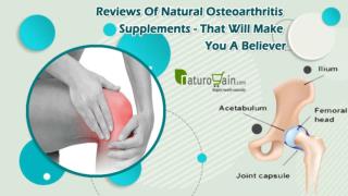 Reviews of Natural Osteoarthritis Supplements - That Will Make You a Believer