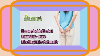 Hemorrhoids Herbal Remedies - Cure Bleeding Piles Naturally