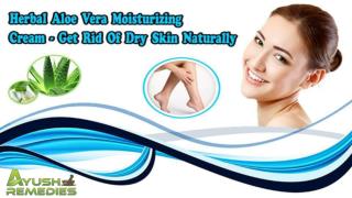 Herbal Aloe Vera Moisturizing Cream - Get Rid of Dry Skin Naturally