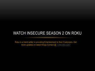 Watch Insecure Season 2 on Roku