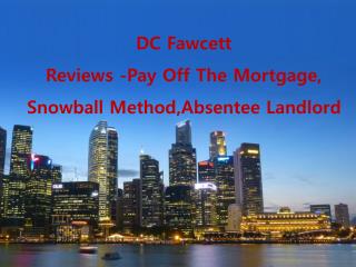 DC Fawcett Reviews – A look into selling a property before pay off the mortgage