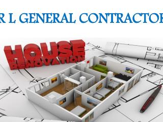 R L General Contractors- Design, Build and renovate your business.