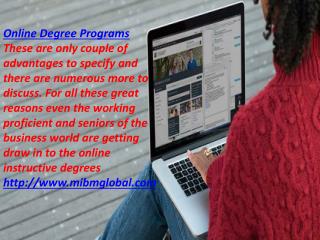 Online Degree Programmes even the working proficient and MIBM GLOBAL
