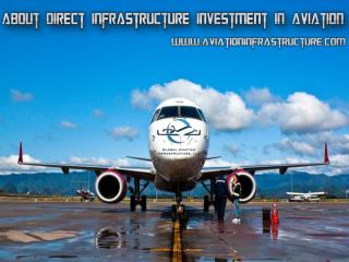 About Direct Infrastructure Investment in Aviation