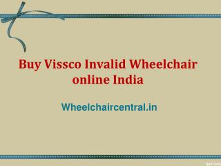 Vissco Invalid Folding Wheel Chair, Buy Vissco Invalid Wheelchair online india - wheelchaircentral.in