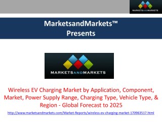 Wireless EV Charging Market - Global Forecast to 2025