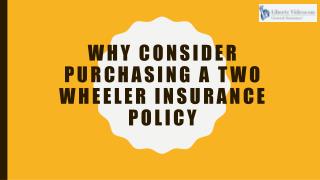 Why Consider Purchasing a Two Wheeler Insurance Policy