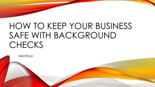 How to Keep Your Business Safe with Background Checks