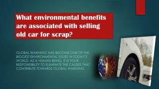 What environmental benefits are associated with selling old car for scrap?