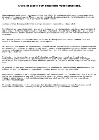 A calvície é um dificuldade extremamente complicado.
